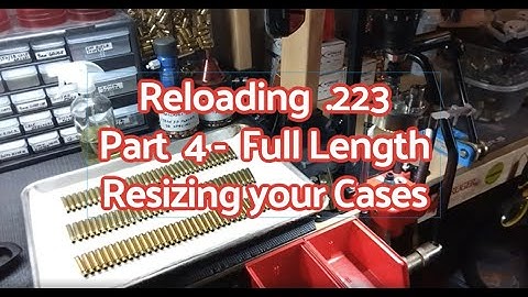 Reloading .223 with a Lee Classic Turret Press - Part 4 - Full Length Resizing Cases