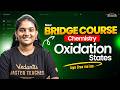 Oxidation States Class 11 Chemistry | Bridge Course | EAPCET + JEE 2027 | Vedantu Telugu