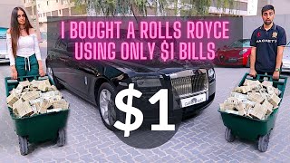 I Bought A Rolls Royce Using Only $1 Bills