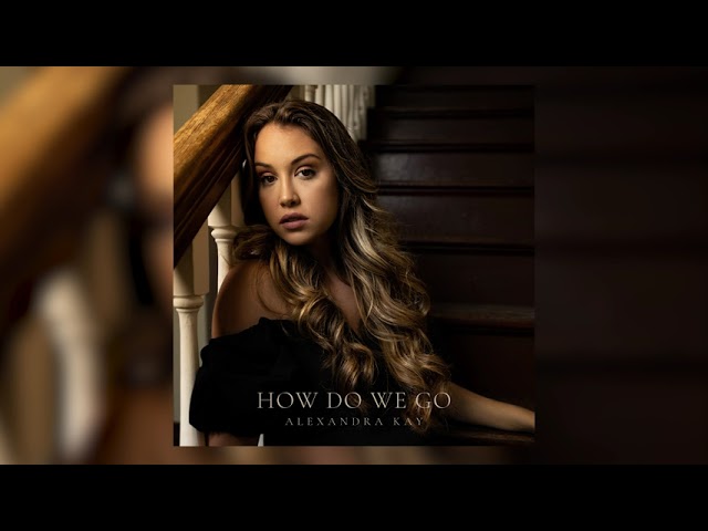 Alexandra Kay - How Do We Go (Official Audio Video) class=