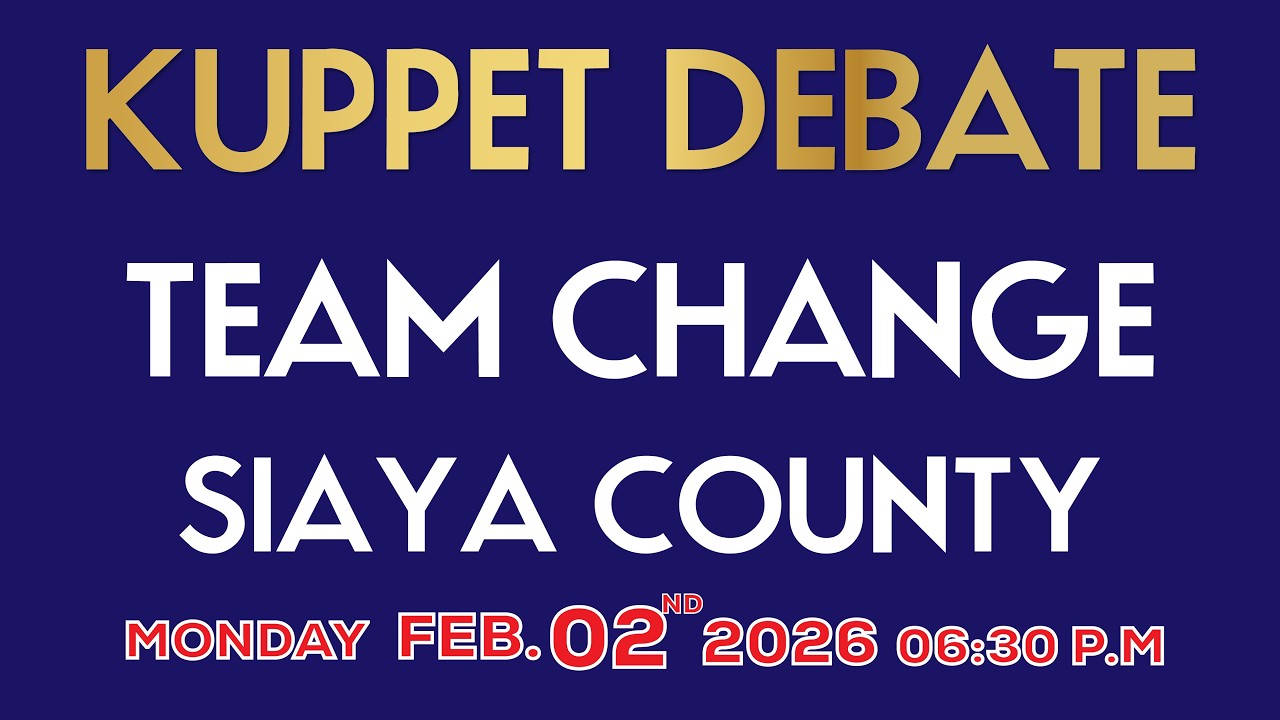 KUPPET SIAYA, TEAM CHANGE PUBLIC DEBATE LIVE