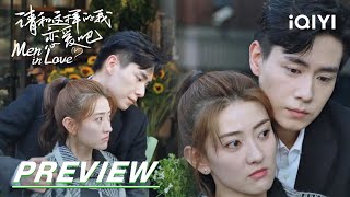 Ep20 Preview: Ye Han Tyrannically Left Xiaoxiao Behind | Men In Love 请和这样的我恋爱吧 | Iqiyi