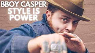 BBOY CASPER (Boogie Brats/MZK/SBR) | STYLE IS POWER 👑