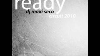 Dj Maxi Seco - Ready - Circuit 2010 Resimi