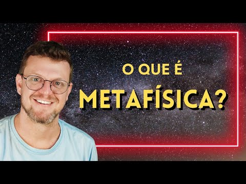 Vídeo: O que é a metafísica?
