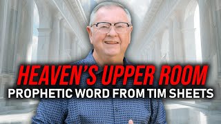 Heaven's Upper Room (Prophetic Word) | Tim Sheets by Destiny Image 8,038 views 2 weeks ago 46 minutes