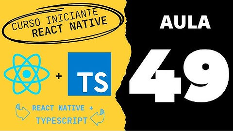 Aula 49 - Curso React Native + Typescript - Criando Screen Settings - Parte 02