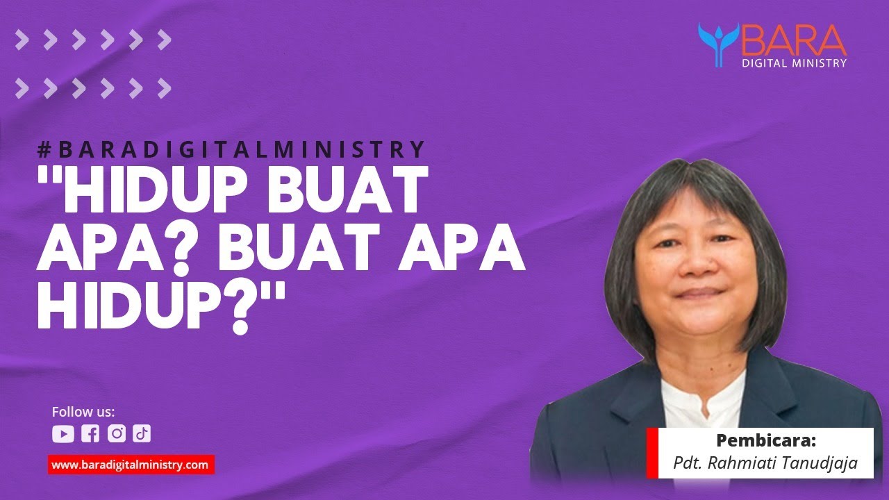 Hidup Buat Apa? Buat Apa Hidup? | Pdt. Rahmiati Tanudjaja