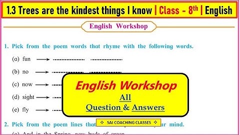 Workshop 1.3 Trees are the kindest things I know | english I know class 8th question answer। std 8th