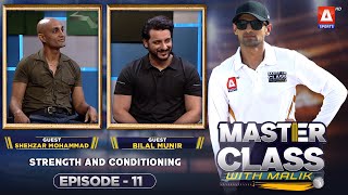 Master Class With Malik | Episode 11 | Bilal Munir | Shehzar Mohammad | A Sports