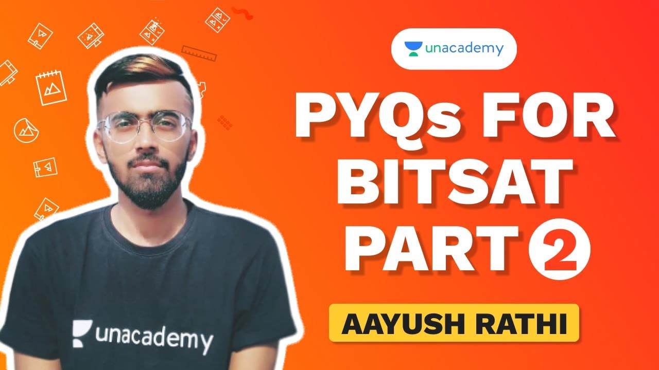 PYQs for BITSAT - Part 2 | Physics | Aayush Rathi | Unacademy Accelerate