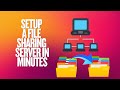 How to Setup a File Sharing Server in Minutes