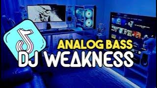 Dj Weakness - ANALOG BASS | ENAK VIRAL TIKTOK 2024