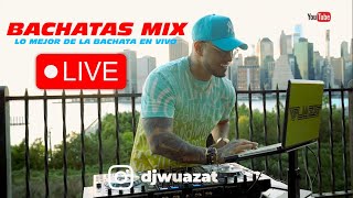 BACHATAS MIX PARA BEBER Y BAILAR 💃🏻🥃 Mezclando en vivo DJ WUAZAT 🔥