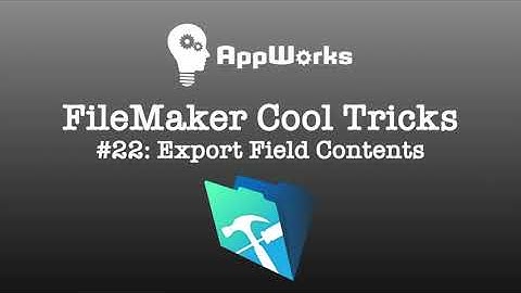 FileMaker Cool Trick #22: Export Field Contents