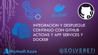 Integracion y despliegue continuo con Github Actions, App Services y docker