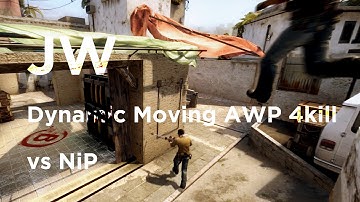 [CLOSED...RIPSOUND] JW "Dynamic Moving AWP" vs. NiP