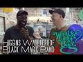 Higgins Waterproof Black Magic Band's "What's In My Bag?" | Amoeba Music