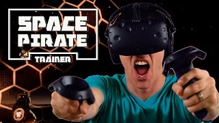 SPACE PIRATE TRAINER - Mr. Safety Does VR | HTC Vive gameplay