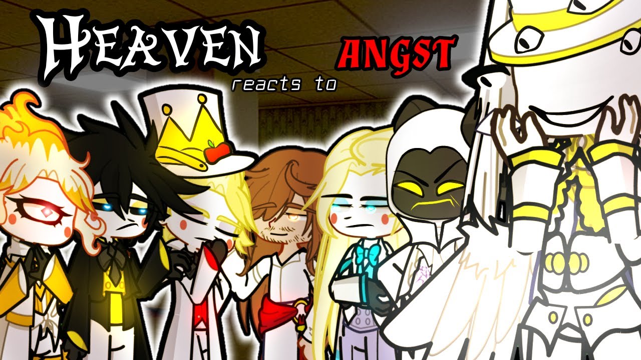 Hazbin Hotel Heaven reacts to Lucifer Angst ( mostly )🛎️😈Gacha 2 Hazbin Hotel Prime reacts to TikTok