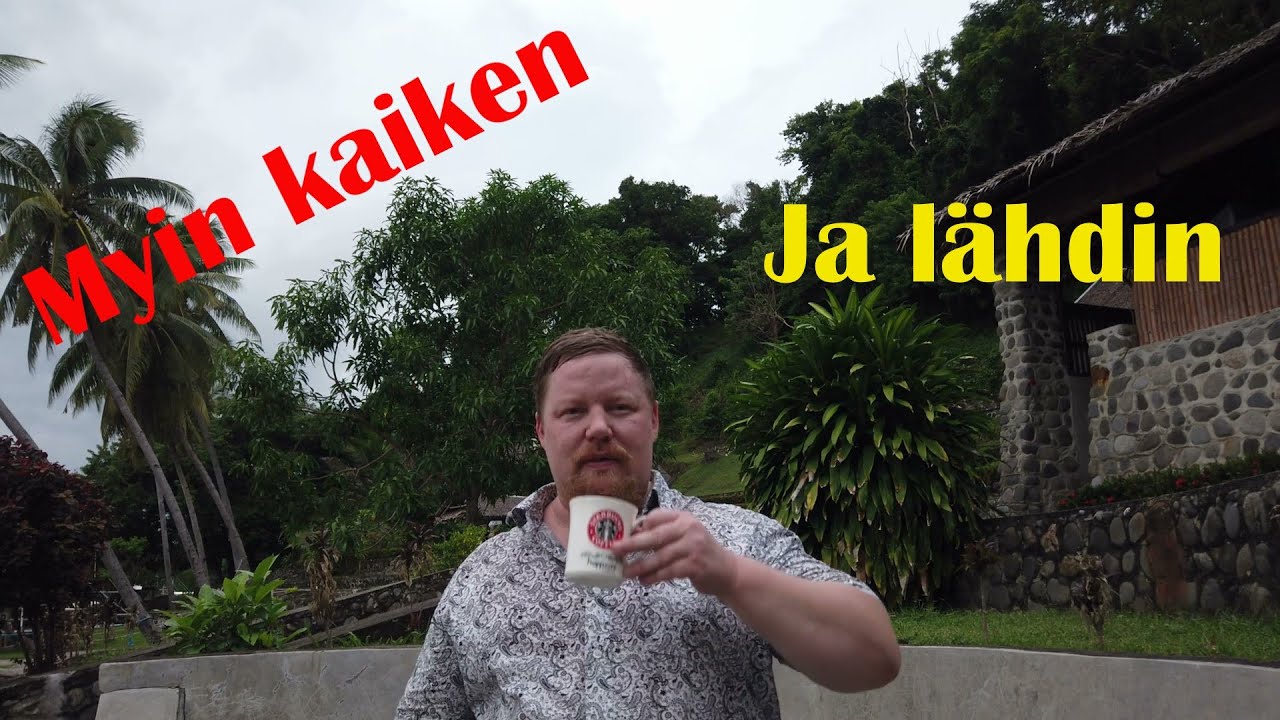 Myin kaiken ja päädyin Filippiineille