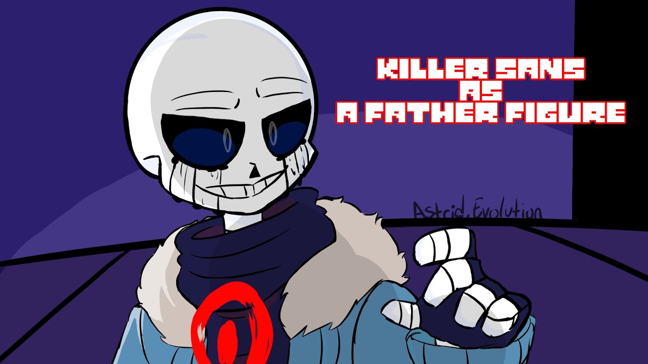 Killer Sans as a Father Figure Undertale Au Audio 