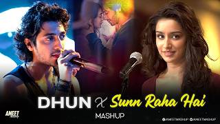 Dhun x Sunn Raha Hai Mashup (Full Version) - AMEET Mashup | Arijit Singh x Shreya Ghoshal |2026 Hits