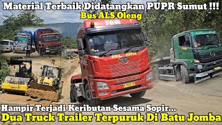 2 Trailer Terpuruk || Material Terbaik Digunakan Hancur Oleh Truck Trailer Dibatu Jomba