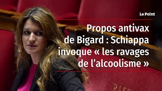 Propos antivax de Bigard : Schiappa invoque « les ravages de l’alcoolisme »
