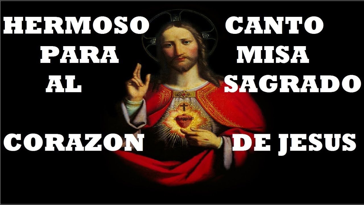 Canto Del Sagrado Corazon De Jesus www.youtube.com