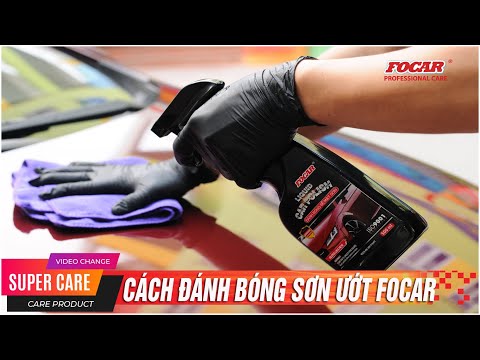 Cách đánh bóng sơn ướt FOCAR - đánh bóng sơn ô tô ngay tại nhà
