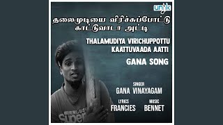 Thalaimudiya Virichippottu Kaattuvaada Aatti