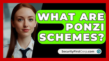 What Are Ponzi Schemes? - SecurityFirstCorp.com