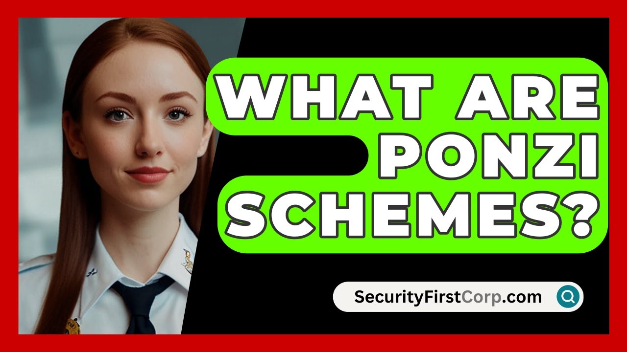 What Are Ponzi Schemes? - SecurityFirstCorp.com