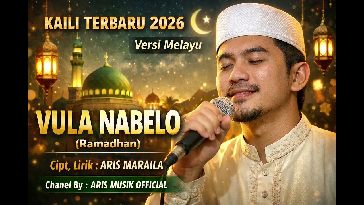 VULA NABELO ( Ramadhan -) Kaili Terbaru2026 - Versi Melayu- Official Musik Video 