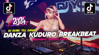 DJ DUSK TILL DAWN X DANZA KUDURO BREAKBEAT FULL BASS VIRAL TIK TOK TERBARU 2024 BY GANDY KOPITOY