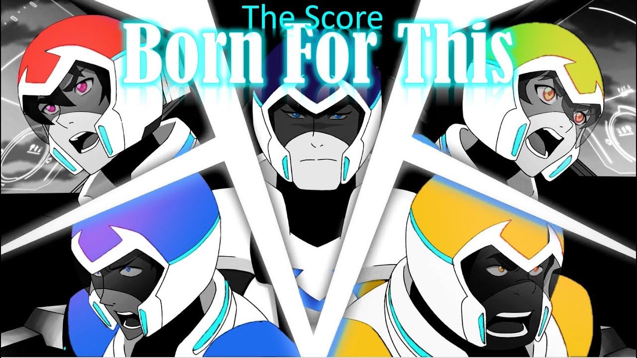 Born for This- Voltron Legendary Defender