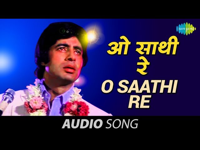 O Saathi Re | Kishore Kumar | Amitabh Bachchan | Muqaddar Ka Sikandar | Old Is Gold class=