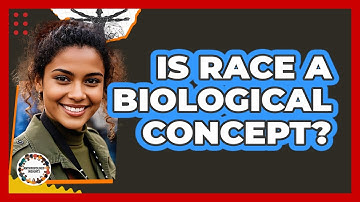 Is Race a Biological Concept?