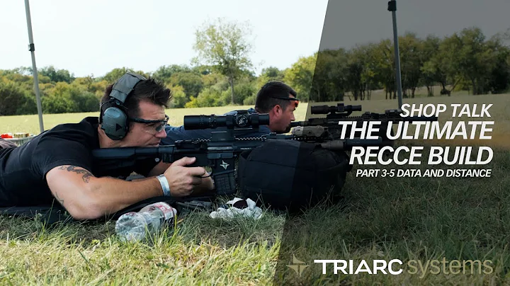Ultimate Recce Build: Part 3-5 Data and Distance