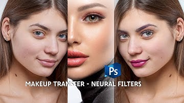 Steal the makeup style of your favorite celebrities using Makeup Transfer Neural Filters PS 2021