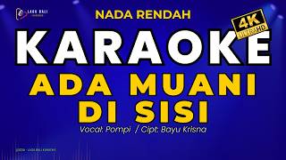 nada Rendah Ada Muani Di Sisi  Pompi  Lagu Bali Karaoke