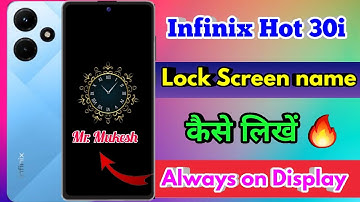 infinix hot 30i always on display | infinix hot 30i lock screen par name kaise likhe