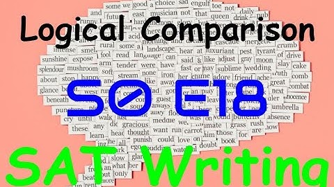 SAT Writing & Language Review: Logical Comparison (S0, E18)