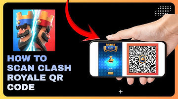 How To Scan Clash Royale QR Code - Complete Guide
