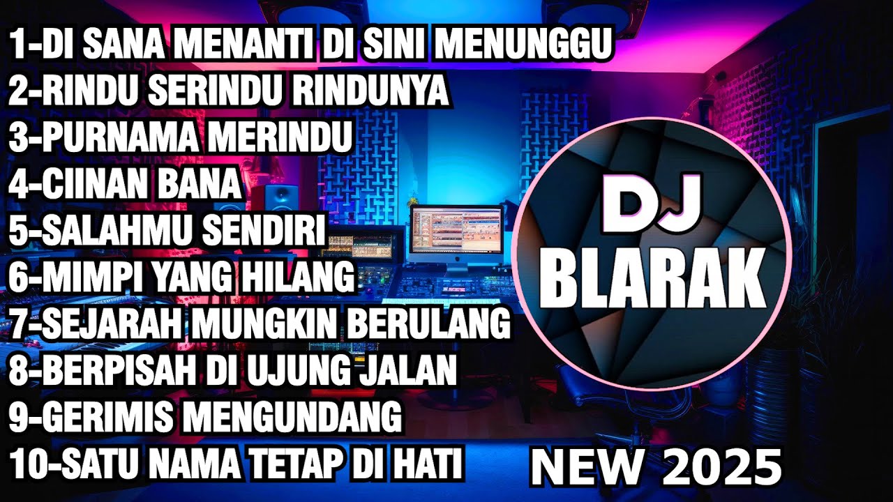 Dj Di Sana Menanti Di Sini Menunggu Remix Terbaru Full Album Dj Blarak
