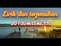 Lirik lagu dan terjemahan Do you miss me too ? Everhits #liriklagu#music#emotionalsong