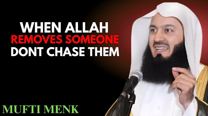 “WHEN ALLAH REMOVES THEM, LET THEM GO! – Mufti Menk”.
