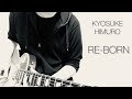 氷室京介 RE-BORN 【弾いてみた】guitar cover