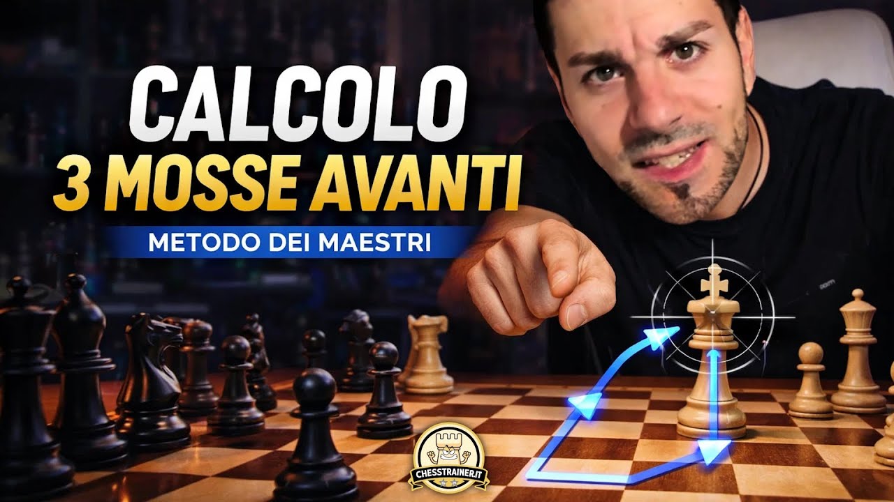 Il Metodo dei Maestri di SCACCHI per CALCOLARE 3 Mosse Avanti